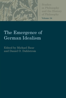 The Emergence of German Idealism, Paperback / softback Book The Emergence of German Idealism, Paperback / softback Book