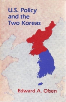 U.s. Policy And The Two Koreas, Paperback / softback Book U.s. Policy And The Two Koreas, Paperback / softback Book