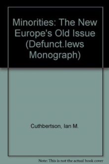 Minorities : The New Europe's Old Issue, Hardback Book Minorities : The New Europe's Old Issue, Hardback Book