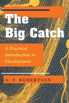 The Big Catch : A Practical Introduction To Development