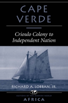 Cape Verde : Crioulo Colony To Independent Nation