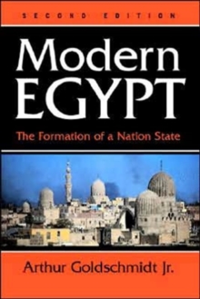 Modern Egypt : The Formation Of A Nation-state, Paperback / softback Book Modern Egypt : The Formation Of A Nation-state, Paperback / softback Book