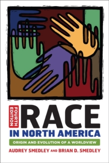 Race in North America : Origin and Evolution of a Worldview