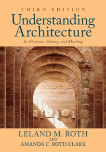 Understanding Architecture : Its Elements, History, and Meaning, Paperback Book Understanding Architecture : Its Elements, History, and Meaning, Paperback Book