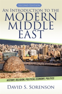 An Introduction to the Modern Middle East : History, Religion, Political Economy, Politics