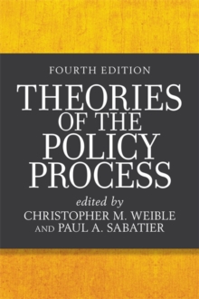 Theories of the Policy Process, Paperback / softback Book Theories of the Policy Process, Paperback / softback Book