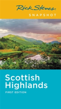 Rick Steves Snapshot Scottish Highlands, Paperback Book Rick Steves Snapshot Scottish Highlands, Paperback Book