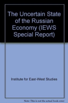 The Uncertain State Of The Russian Economy, Paperback / softback Book The Uncertain State Of The Russian Economy, Paperback / softback Book