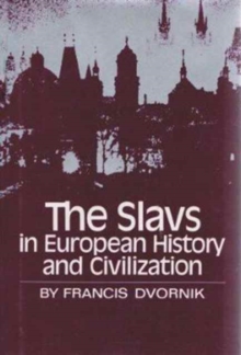 The Slavs in European History and Civilization, Paperback Book The Slavs in European History and Civilization, Paperback Book