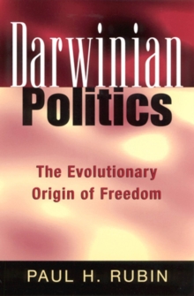 Darwinian Politics : The Evolutionary Origin of Freedom, Hardback Book Darwinian Politics : The Evolutionary Origin of Freedom, Hardback Book