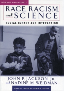 Race, Racism & Science: Social Impact and Interaction, Paperback / softback Book Race, Racism & Science: Social Impact and Interaction, Paperback / softback Book