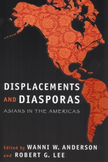 Displacements and Diasporas : Asians in the Americas