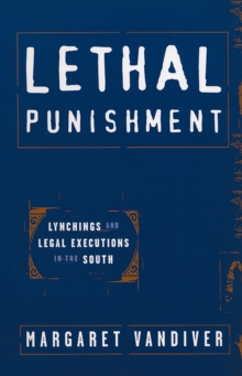 Lethal Punishment : Lynchings and Legal Executions in the South