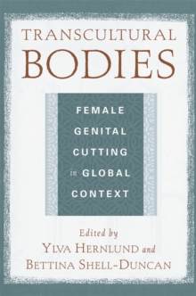 Transcultural Bodies : Female Genital Cutting in Global Context