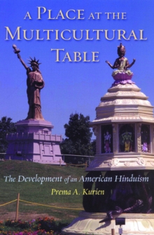 A Place at the Multicultural Table : The Development of an American Hinduism