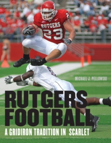 Rutgers Football : A Gridiron Tradition in Scarlet