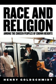 Race and Religion Among the Chosen People of Crown Heights