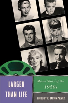 Larger Than Life : Movie Stars of the 1950s