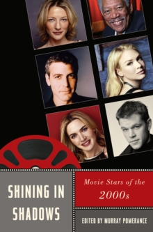 Shining in Shadows : Movie Stars of the 2000s