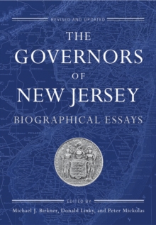 The Governors of New Jersey : Biographical Essays