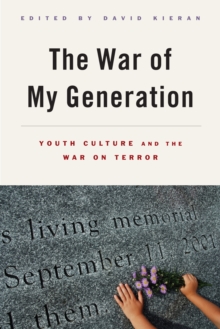 The War of My Generation : Youth Culture and the War on Terror