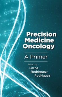 Precision Medicine Oncology : A Primer