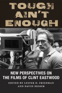 Tough Ain't Enough : New Perspectives on the Films of Clint Eastwood, Paperback Book Tough Ain't Enough : New Perspectives on the Films of Clint Eastwood, Paperback Book
