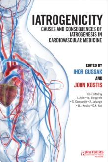 Iatrogenicity : Causes and Consequences of Iatrogenesis in Cardiovascular Medicine