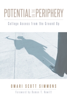 Potential on the Periphery : College Access from the Ground Up