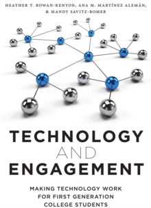 Technology and Engagement : Making Technology Work for First Generation College Students