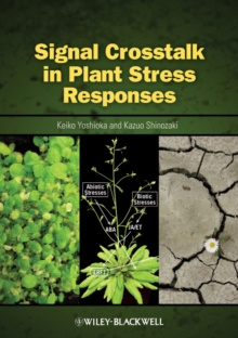 Signal Crosstalk in Plant Stress Responses