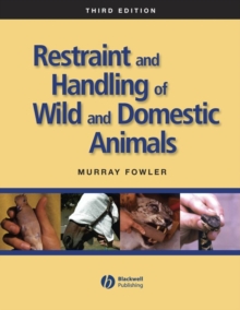 Restraint and Handling of Wild and Domestic Animals