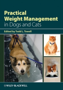 Practical Weight Management in Dogs and Cats, Paperback / softback Book Practical Weight Management in Dogs and Cats, Paperback / softback Book