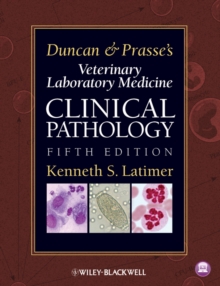 Duncan and Prasse's Veterinary Laboratory Medicine : Clinical Pathology, Hardback Book Duncan and Prasse's Veterinary Laboratory Medicine : Clinical Pathology, Hardback Book