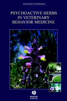 Psychoactive Herbs in Veterinary Behavior Medicine, Hardback Book Psychoactive Herbs in Veterinary Behavior Medicine, Hardback Book