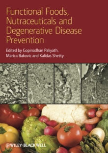 Functional Foods, Nutraceuticals, and Degenerative Disease Prevention, Hardback Book Functional Foods, Nutraceuticals, and Degenerative Disease Prevention, Hardback Book