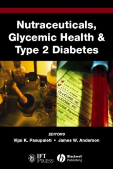 Nutraceuticals, Glycemic Health and Type 2 Diabetes, Hardback Book Nutraceuticals, Glycemic Health and Type 2 Diabetes, Hardback Book