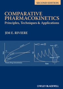 Comparative Pharmacokinetics : Principles, Techniques and Applications, Hardback Book Comparative Pharmacokinetics : Principles, Techniques and Applications, Hardback Book