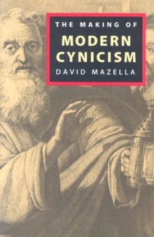 The Making of Modern Cynicism, Hardback Book The Making of Modern Cynicism, Hardback Book