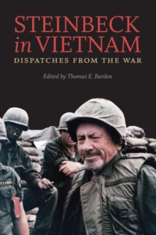 Steinbeck in Vietnam : Dispatches from the War, Hardback Book Steinbeck in Vietnam : Dispatches from the War, Hardback Book