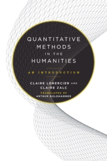 Quantitative Methods in the Humanities : An Introduction, Paperback / softback Book Quantitative Methods in the Humanities : An Introduction, Paperback / softback Book