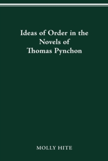 Ideas of Order in the Novels of Thomas Pynchon