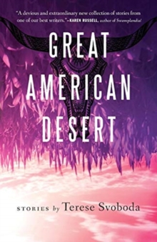 Great American Desert : Stories, Paperback / softback Book Great American Desert : Stories, Paperback / softback Book