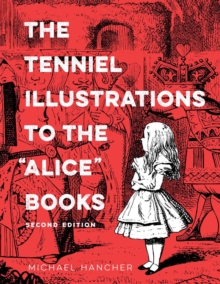 The Tenniel Illustrations to the "Alice" Books, 2nd edition