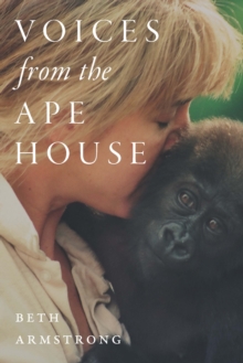 Voices from the Ape House