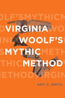 Virginia Woolf's Mythic Method