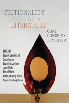 Fictionality and Literature : Core Concepts Revisited