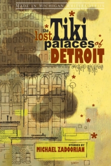 The Lost Tiki Palaces of Detroit