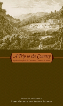 A Trip to the Country : by Henriette-Julie de Castelnau, Comtesse de Murat