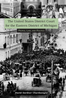 United States District Court for the Eastern District of Michigan : People, Law, and Politics